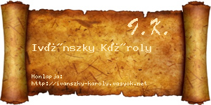Ivánszky Károly névjegykártya